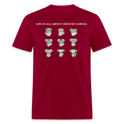 Life is all about  Classic T-Shirt - dark red