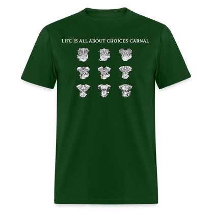 Life is all about  Classic T-Shirt - forest green